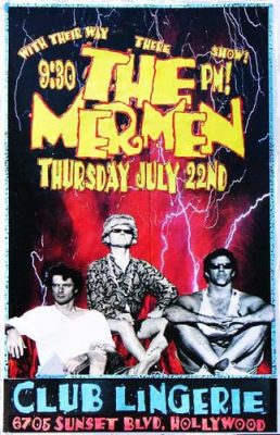 19930722 THE MERMEN, Club Lingerie, Hollywood, CA / Poster by Ron Donovan
